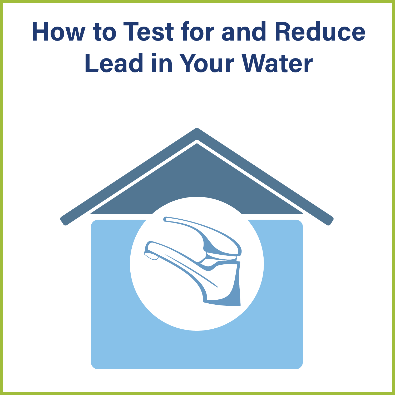 How to Test for and Reduce Lead in Your Water