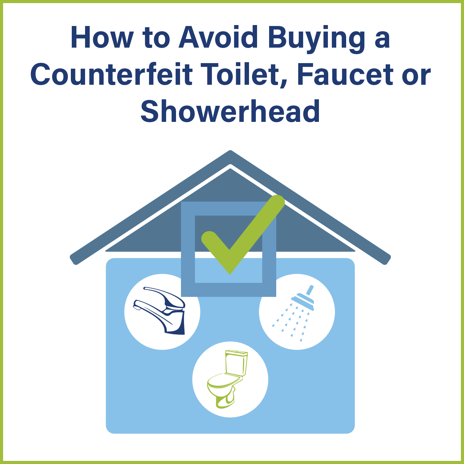 How to Buy a High-Quality—Not Counterfeit or Contraband—Toilet, Faucet or Showerhead